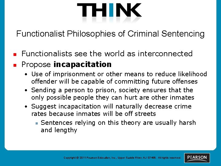 Functionalist Philosophies of Criminal Sentencing n n Functionalists see the world as interconnected Propose