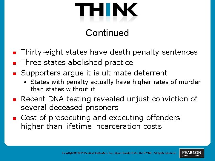 Continued n n n Thirty-eight states have death penalty sentences Three states abolished practice
