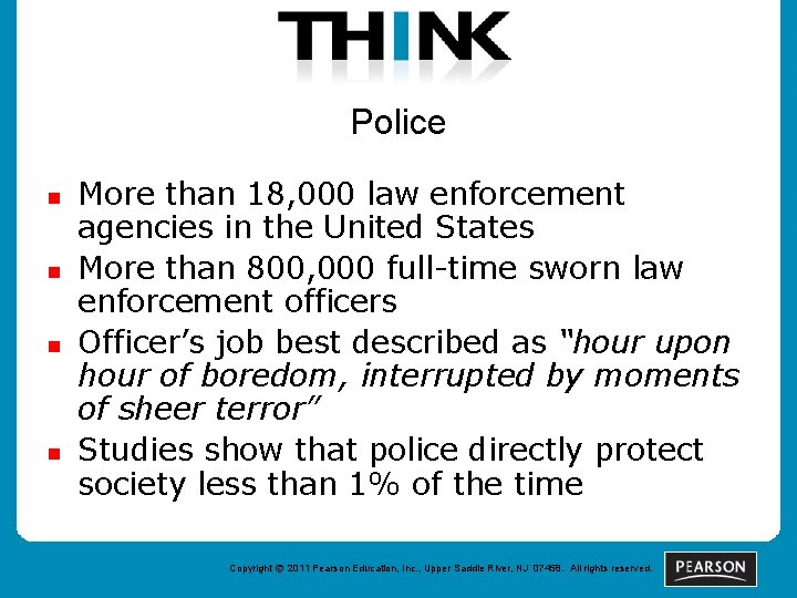 Police n n More than 18, 000 law enforcement agencies in the United States