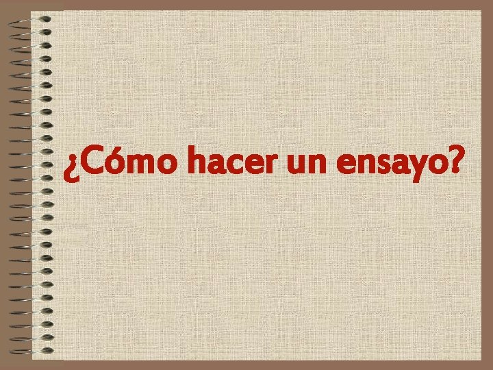 ¿Cómo hacer un ensayo? 