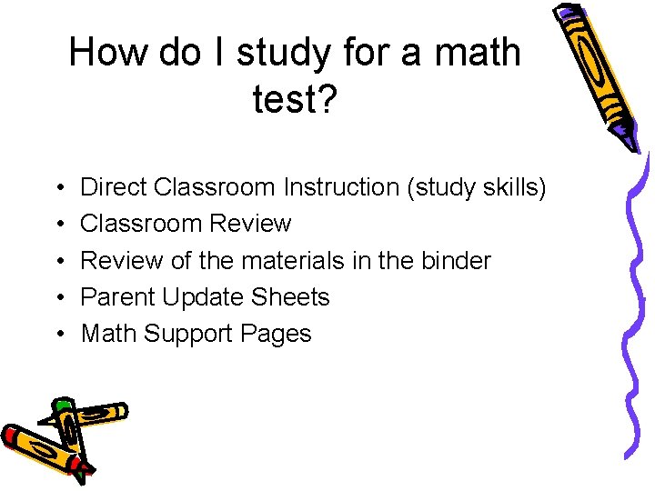 How do I study for a math test? • • • Direct Classroom Instruction