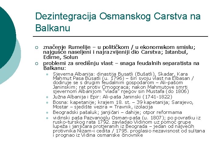 Dezintegracija Osmanskog Carstva na Balkanu ¡ ¡ značenje Rumelije – u političkom / u