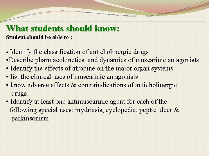What students should know: Student should be able to : • Identify the classification