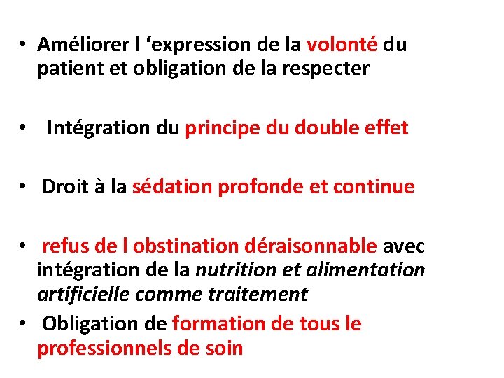  • Améliorer l ‘expression de la volonté du patient et obligation de la