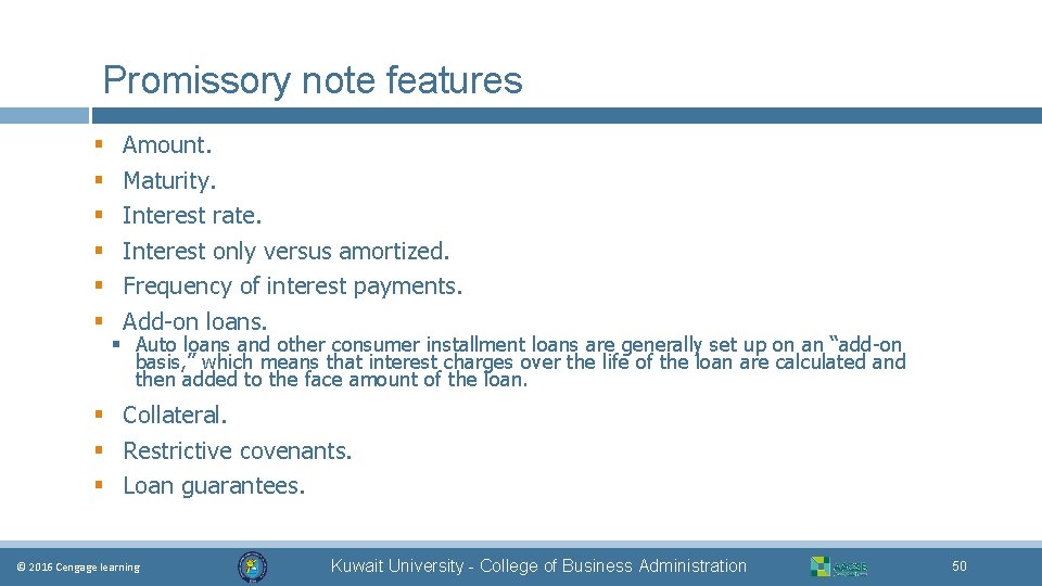 Promissory note features § § § Amount. Maturity. Interest rate. Interest only versus amortized.