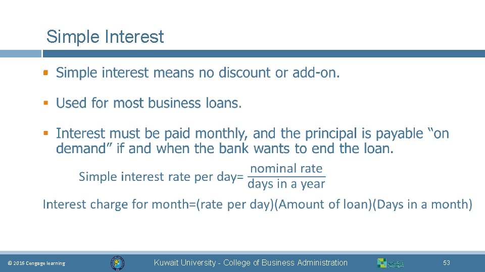 Simple Interest § © 2016 Cengage learning Kuwait University - College of Business Administration