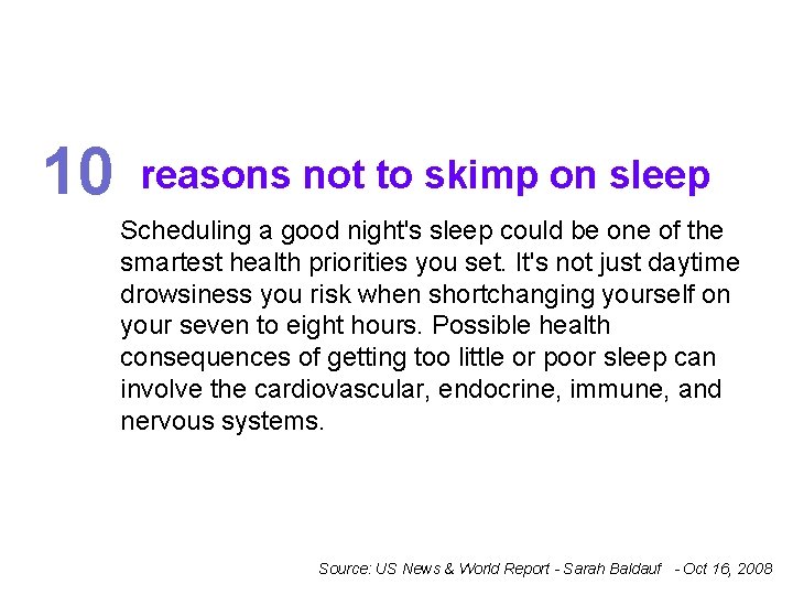 10 reasons not to skimp on sleep Scheduling a good night's sleep could be