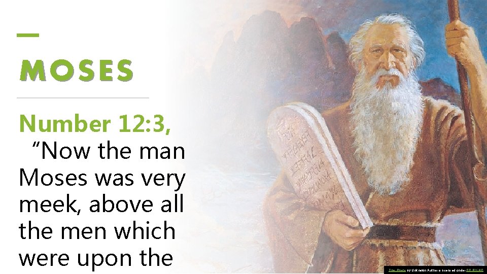 MOSE S Number 12: 3, “Now the man Moses was very meek, above all