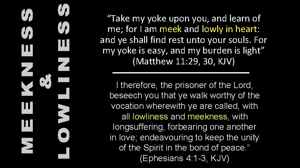 “Take my yoke upon you, and learn of me; for I am meek and