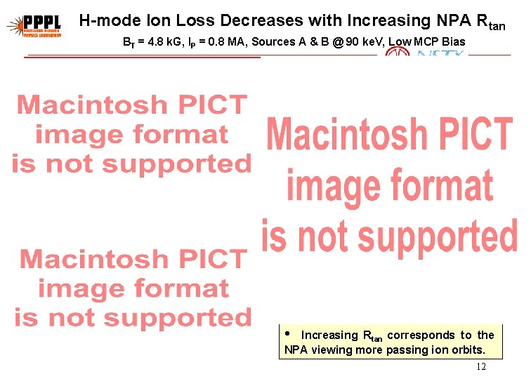 H-mode Ion Loss Decreases with Increasing NPA Rtan BT = 4. 8 k. G,
