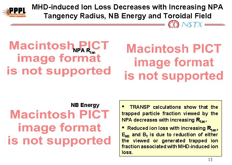 MHD-induced Ion Loss Decreases with Increasing NPA Tangency Radius, NB Energy and Toroidal Field
