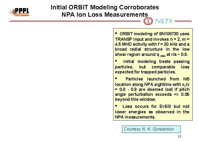 Initial ORBIT Modeling Corroborates NPA Ion Loss Measurements • ORBIT modeling of SN 108730