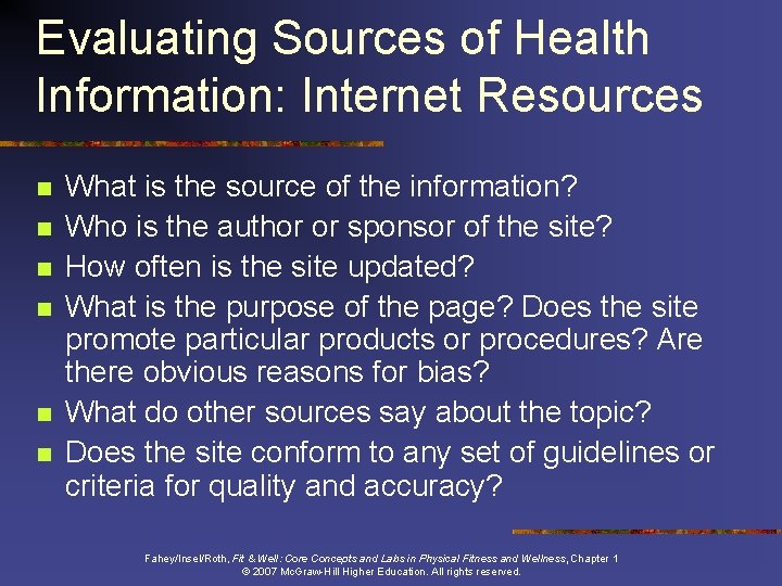 Evaluating Sources of Health Information: Internet Resources n n n What is the source