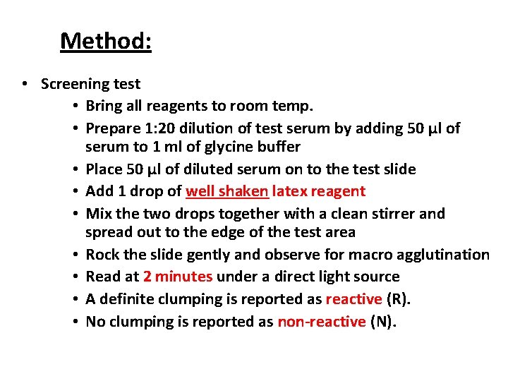 Method: • Screening test • Bring all reagents to room temp. • Prepare 1: