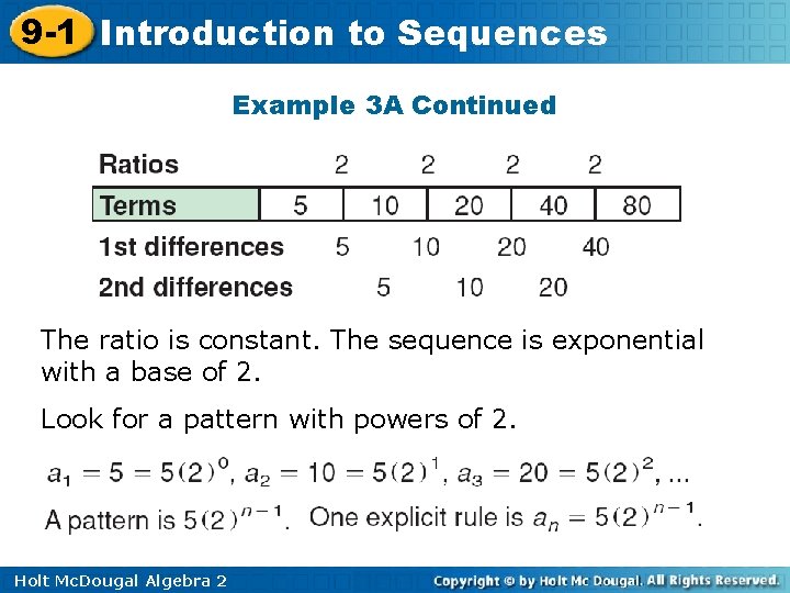 9 -1 Introduction to Sequences Example 3 A Continued The ratio is constant. The