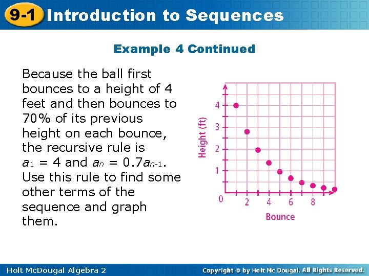 9 -1 Introduction to Sequences Example 4 Continued Because the ball first bounces to