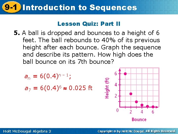 9 -1 Introduction to Sequences Lesson Quiz: Part II 5. A ball is dropped