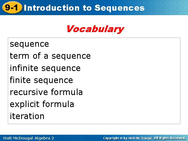 9 -1 Introduction to Sequences Vocabulary sequence term of a sequence infinite sequence recursive