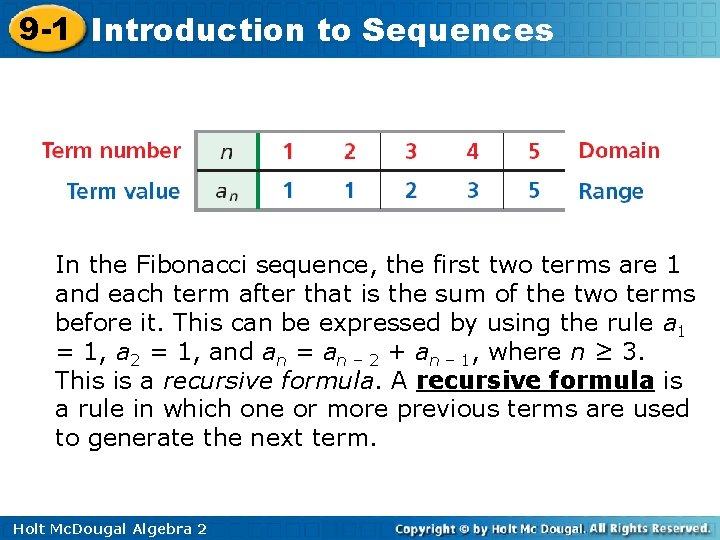 9 -1 Introduction to Sequences In the Fibonacci sequence, the first two terms are