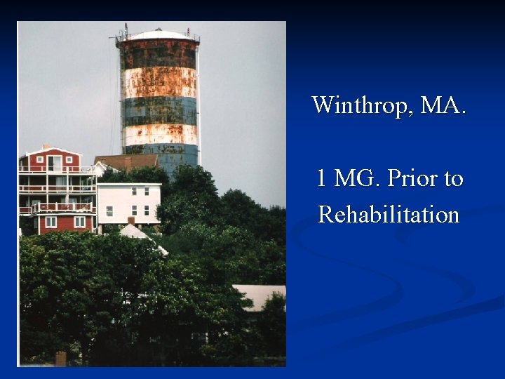 Winthrop, MA. 1 MG. Prior to Rehabilitation 