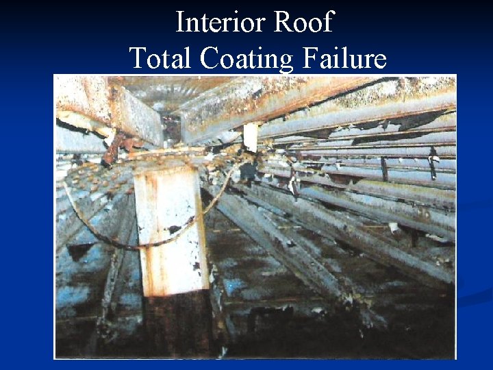 Interior Roof Total Coating Failure 