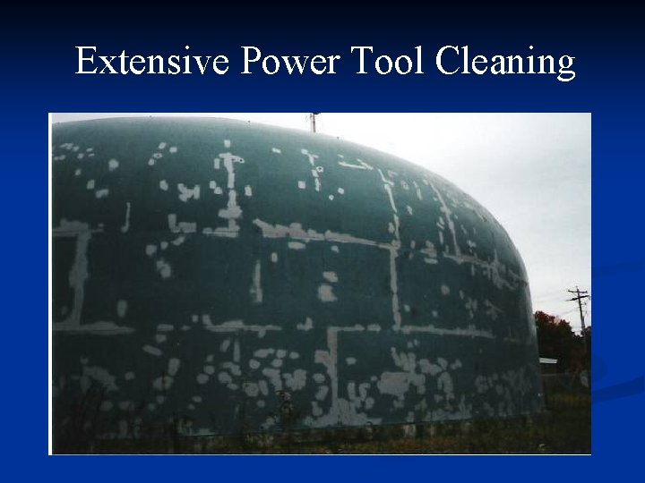 Extensive Power Tool Cleaning 