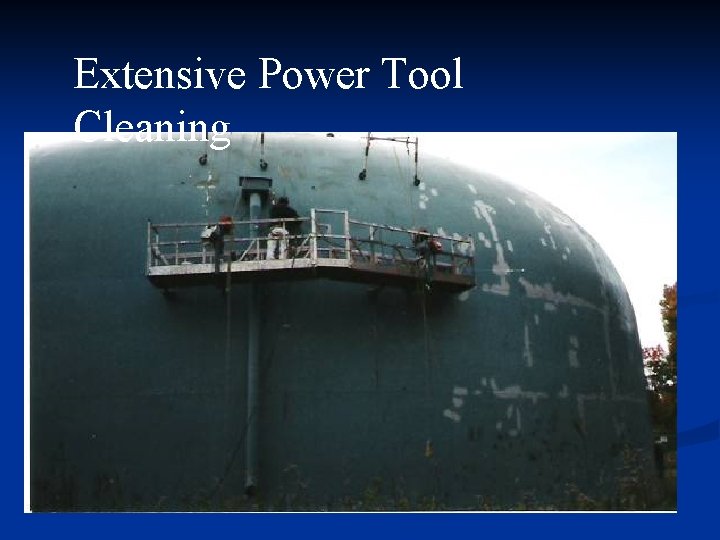 Extensive Power Tool Cleaning 