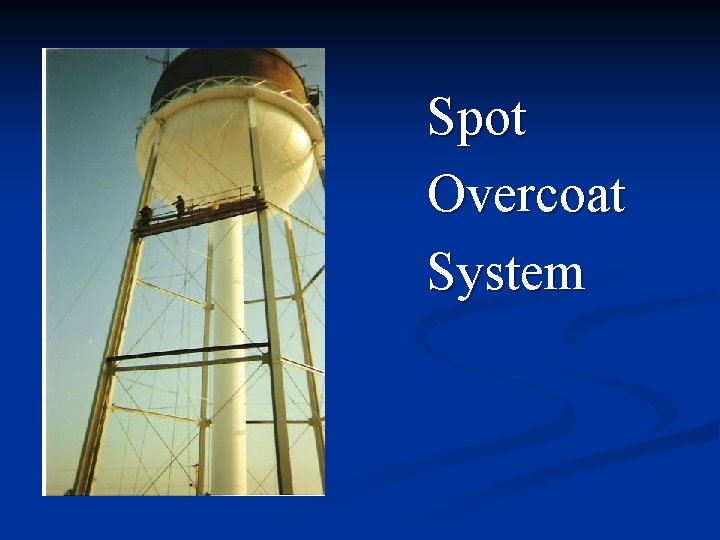 Spot Overcoat System 