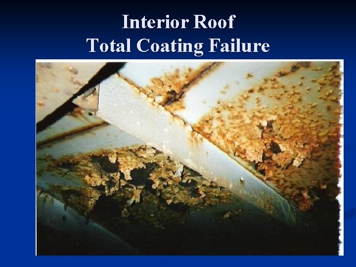 Interior Roof Total Coating Failure 