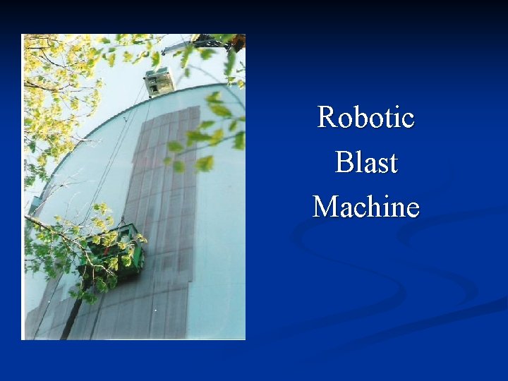 Robotic Blast Machine 