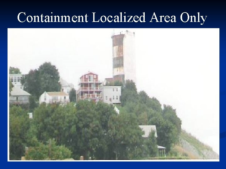 Containment Localized Area Only 