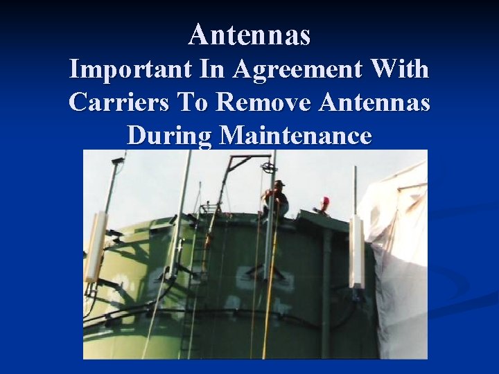Antennas Important In Agreement With Carriers To Remove Antennas During Maintenance 