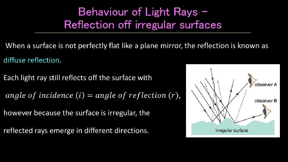 Behaviour of Light Rays – Reflection off irregular surfaces • 