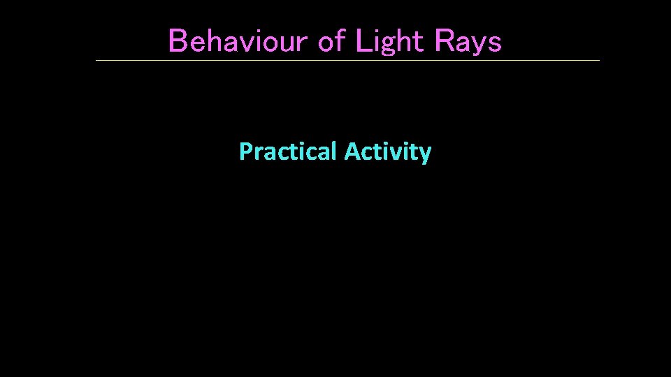 Behaviour of Light Rays Practical Activity 