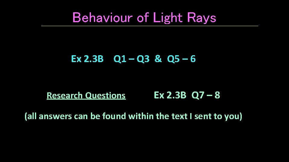 Behaviour of Light Rays Ex 2. 3 B Q 1 – Q 3 &