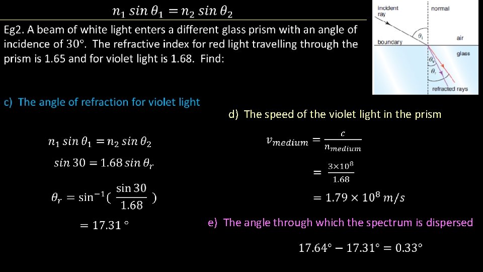  • d) The speed of the violet light in the prism e) The