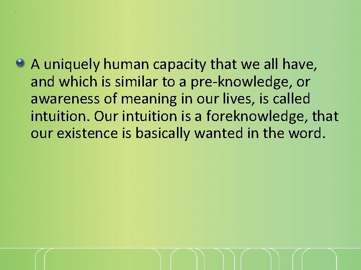 . A uniquely human capacity that we all have, and which is similar to