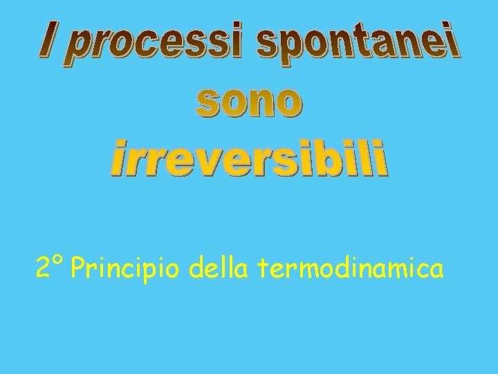 2° Principio della termodinamica 