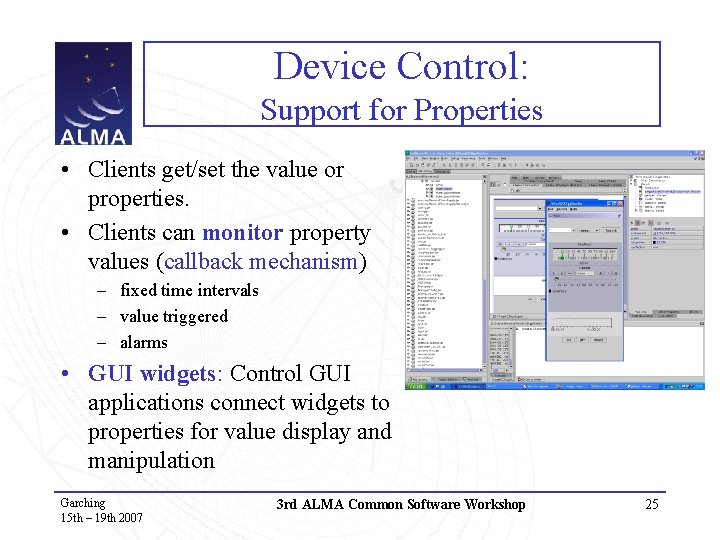 Device Control: Support for Properties • Clients get/set the value or properties. • Clients