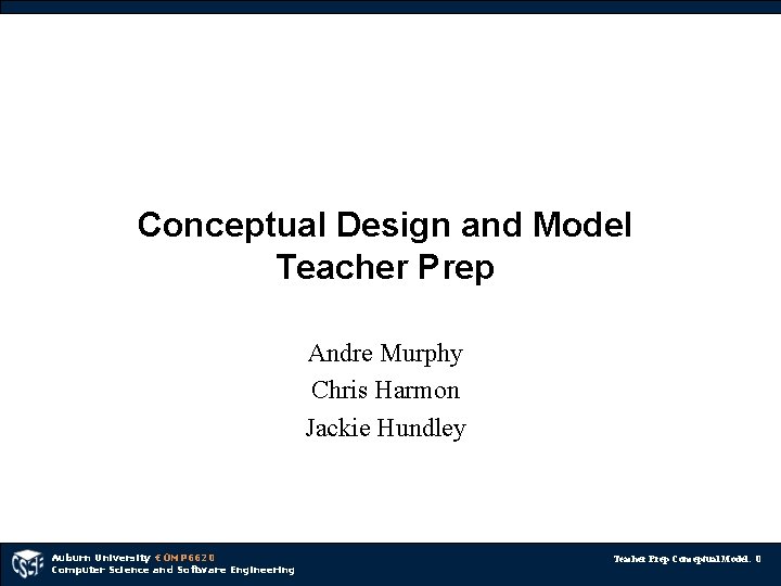 Conceptual Design and Model Teacher Prep Andre Murphy