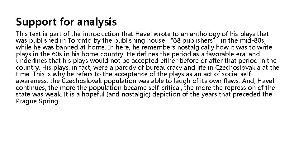 Support for analysis This text is part of the introduction that Havel wrote to