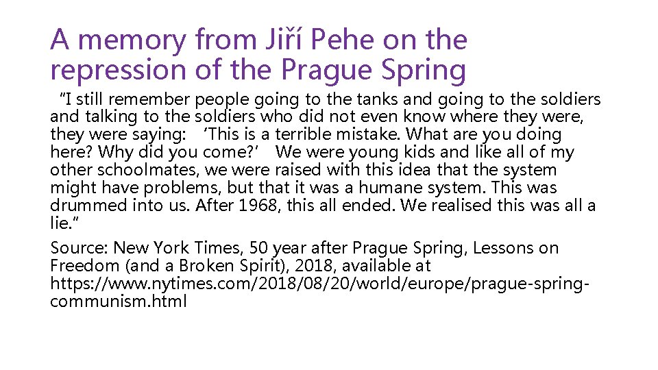 A memory from Jiří Pehe on the repression of the Prague Spring “I still