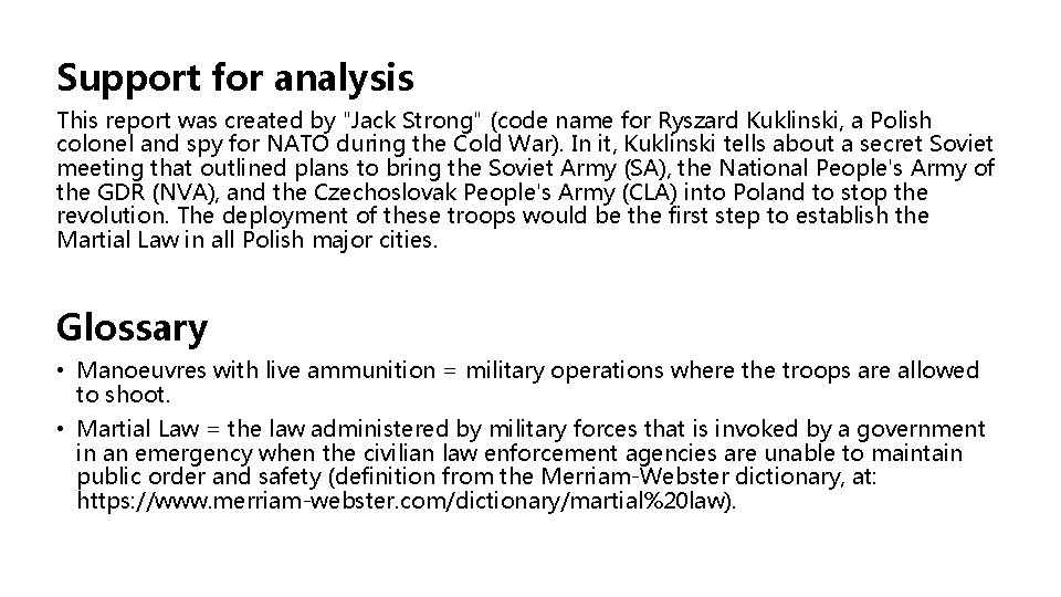 Support for analysis This report was created by "Jack Strong" (code name for Ryszard
