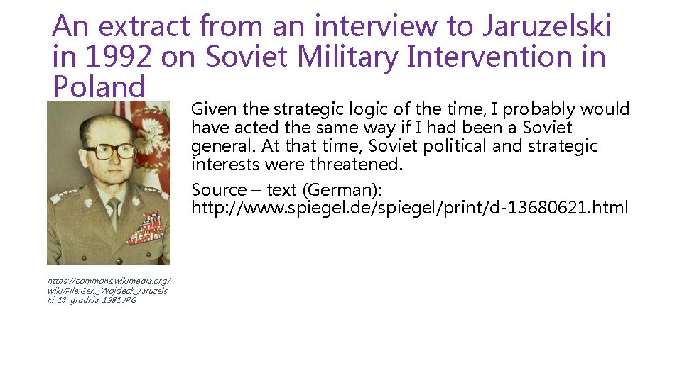 An extract from an interview to Jaruzelski in 1992 on Soviet Military Intervention in