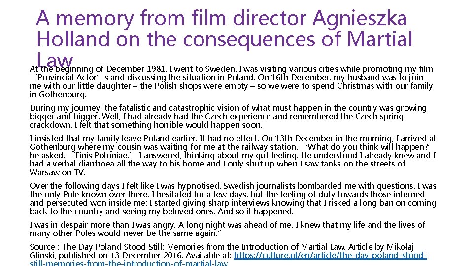 A memory from film director Agnieszka Holland on the consequences of Martial Law At