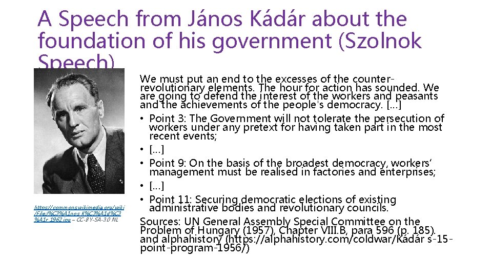 A Speech from János Kádár about the foundation of his government (Szolnok Speech) https: