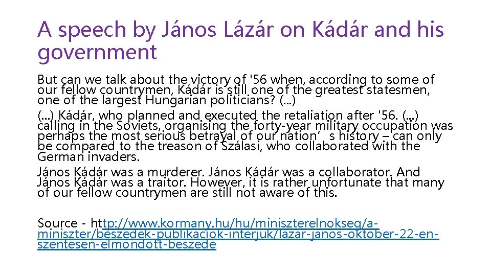 A speech by János Lázár on Kádár and his government But can we talk