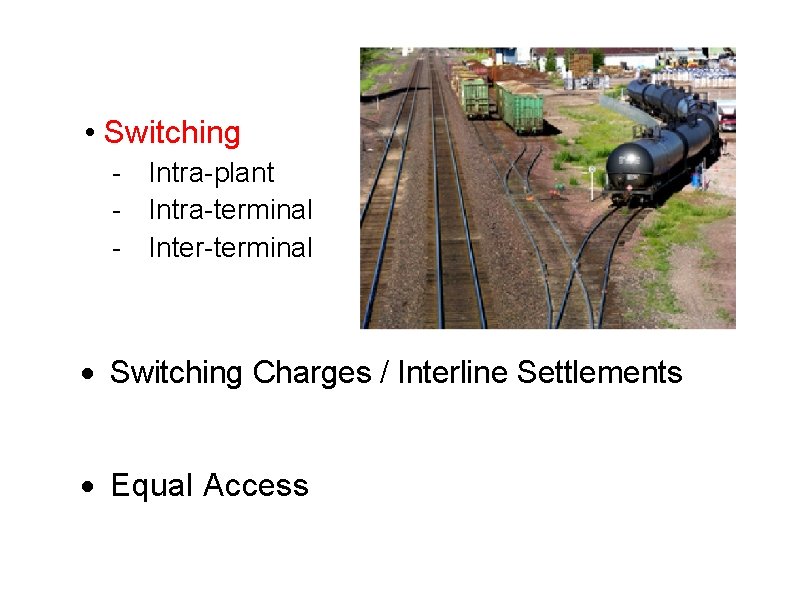  • Switching - Intra-plant - Intra-terminal - Inter-terminal · Switching Charges / Interline