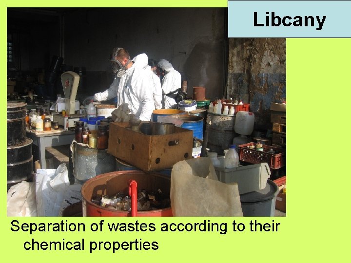 Libcany Separation of wastes according to their chemical properties 