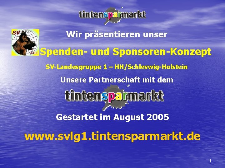 Wir präsentieren unser Spenden- und Sponsoren-Konzept SV-Landesgruppe 1 – HH/Schleswig-Holstein Unsere Partnerschaft mit dem